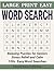 Large Print Easy Word Search for Adults: 100+ Simple and Relaxing Puzzles for Seniors, Stress Relief & Calm