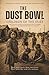 THE DUST BOWL: CHILDREN OF THE DUST