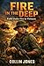 Fire in the Deep: Faith Under Fire in Vietnam