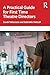 A Practical Guide for First Time Theatre Directors