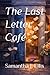 The Last Letter Café (the Letter Places Series)