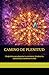 CAMINO DE PLENITUD: 55 ejercicios para despertar tu conciencia, fortalecer tu autoestima y transformar tu vida (El Arte de Habitarte) (Spanish Edition)