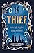 Thief : tales of rogues and...