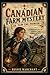 A Canadian Farm Mystery OR, Pam The Pioneer: A Frontier Tale of Courage and Hidden Secrets