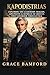 KAPODISTRIAS : Exploring the Leadership, Tragedy, and Political Intrigue of Greece’s First Governor Through Film