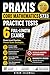 Praxis Core Mathematics 5733 Practice Tests: 6 Full-Length Exams with Detailed Answer Explanations, Diagnostic Review, Score-Boosting Strategies, and Time Management Techniques 2026–2027 Edition