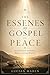 The Essenes Gospel of Peace: Ancient Wisdom for Healing, Balance, and Inner Renewal