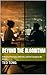 Beyond the Algorithm: A Novel of Precision, Restraint, and the Courage to Be Known