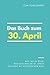 Das Buch zum 30. April: Was geschah am 30. April? Das Geschenkbuch mit historischem Wert (Der Tag im Blick) (Der Tag im Blick (April)) (German Edition)