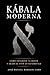 Kábala Moderna: Cómo entender tu mente, dejar de reaccionar en automático y empezar a elegir (Spanish Edition)