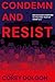 Condemn and Resist by Corey Dolgon