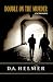Double On The Murder by D.A. Helmer Double On The Murder by D.A. Helmer