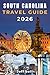 SOUTH CAROLINE Travel Guide 2026 : Discover Coastal Hospitality through Secret Island Retreats, Dining Gems, and Scenic Road Trips Across the Upstate