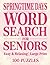 Large Print Word Search For Seniors | Springtime Days | 100 Easy & Relaxing Puzzles: Over 2,000 Simple Words with Flowers, Nature, and Heartwarming Everyday Moments