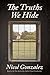 The Truths We Hide: Based on the True Story of the Author’s Great-Grandmother