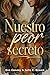 Nuestro peor secreto (Romances prohibidos) (Spanish Edition)