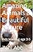 Amazing Animals & Beautiful Nature: Kids learning age 3-5