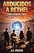 ABDUCIDOS A BETHEL: FRECUENCIA 1969 (Spanish Edition)