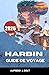 HARBIN GUIDE DE VOYAGE 2026: Découvrez l’architecture, les délices culinaires et les traditions hivernales de la Ville Glacée. (French Edition)