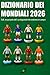 DIZIONARIO DEI MONDIALI 2026: Tutti, ma proprio tutti i protagonisti che vedremo in campo (SOTTO L'INCROCIO) (Italian Edition)
