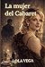 La mujer del cabaret: | Un pasado oculto. Una huida. Y un regreso que lo cambia todo. (Spanish Edition)