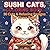 SUSHI CATS coloring book: 50 Cute & Relaxing Designs for Stress Relief