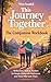This Journey Together: The Companion Workbook: Reflections, Tools & Trackers for People Living with Parkinson’s and Those Who Love Them