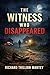 The Witness Who Disappeared