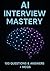 AI Interview Mastery: 100 Q...