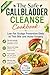 The Safe Gallbladder Cleanse Cookbook: Low-Fat Sludge Prevention Diets to Thin Bile and Avoid Surgery