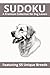 The Illustrated Dog Sudoku Book: Relaxing Logic Puzzles Featuring Artistic Sketches of Popular Dog Breeds for Dog Lovers and Stress Relief
