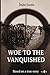 Woe to the Vanquished: The last battle