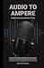 Audio to Ampere: Batteries ...