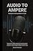 Audio to Ampere: Batteries Demystified in Print
