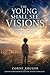 The Young shall see visions: Understanding Spiritual Gifts in the Next Generation