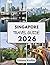 SINGAPORE TRAVEL GUIDE 2026