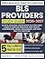 BLS PROVIDERS STUDY GUIDE 2026-2027: Achieve Lifesaving Certification Success Using Chain of Survival Principles, High-Quality Compressions, Airway Management, and 1000+ Practice Questions