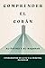 Comprender el Corán: Al-Fatiha y Al-Baqarah: Fundamentos de la fe y la práctica islámicas (Spanish Edition)