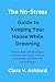The No-Stress Guide to Keeping Your House While Drowning: Gentle, Real-Life Strategies to Reset Your Home, Reduce Overwhelm, and Feel Like Yourself Again