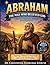 ABRAHAM: THE MAN WHO BELIEVED GOD (Bible Heroes For Little Hearts)