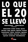 Lo que el 20 se llevó (Spanish Edition) Lo que el 20 se llevó (Spanish Edition)