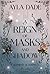 A Reign of Masks and Shadow...