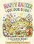 Happy Easter a Children's Book: A Fun Easter Coloring Adventure for Kids Ages 3-8