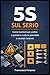 5 S Sul Serio: Come trasformare ordine e pulizia in cultura aziendale nelle PMI e non solo (Officina Efficiente) (Italian Edition)