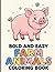 Bold and Easy Farm Animals Coloring Book: Simple Thick-Lined Barnyard Friends for Fun Screen-Free Activities Designed for Kids Ages 3-7