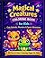 Magical Creatures Coloring Book for Kids: Cute Animals, Monsters & Space Adventures