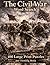 The Civil War Word Search: 100 Large Print Puzzles Covering the Battles, Leaders, Soldiers, and Legacy of America's Bloodiest Conflict (United States History)