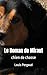 Le Roman de Miraut: chien de chasse (French Edition)