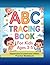 ABC Tracing Book For Kids Ages 3 -5: upper and lowercase letters practice workbook.