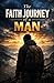 The Faith Journey Of A Man